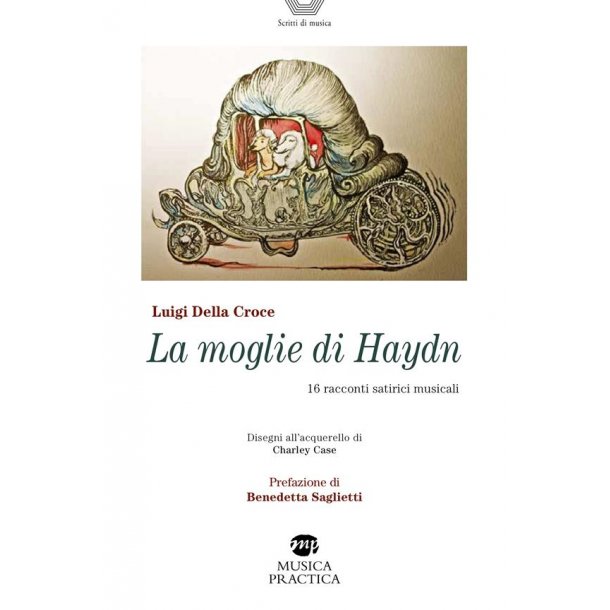 La moglie di Haydn : 16 racconti musicali satirici