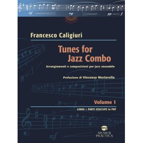 Tunes for Jazz Combo - vol. 1 : Arrangiamenti e composizioni per jazz ensemble