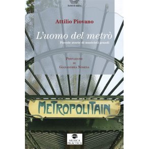 L'uomo del metrò : Piccole storie di musicisti grandi