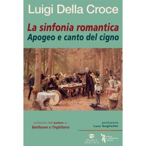 La Sinfonia Romantica : Apogeo e Canto del Cigno