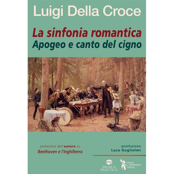 La Sinfonia Romantica : Apogeo e Canto del Cigno