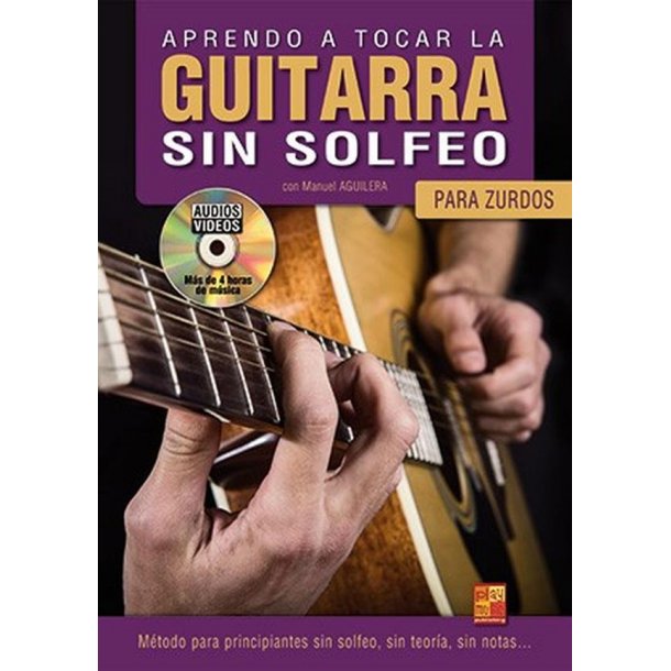 Aprendo a Tocar la Guitarra Sin Solfeo : Para Zurdos