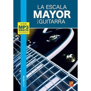 La escala mayor en la guitarra