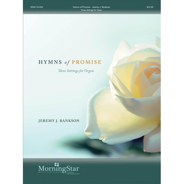 Hymns Of Promise : Three Settings For Organ