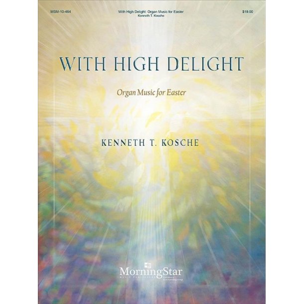 With High Delight : Organ Music for Easter