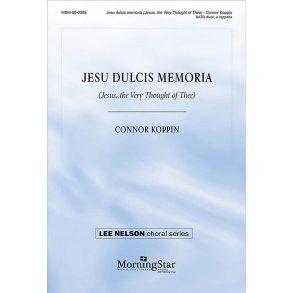 Jesu dulcis memoria : Jesus, the Very Thought of Thee