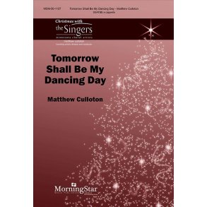 Tomorrow Shall Be My Dancing Day