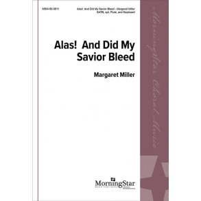 Alas! And Did My Savior Bleed