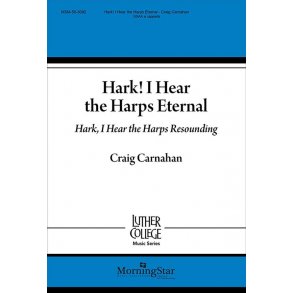 Hark! I Hear the Harps Eternal : Hark, I Hear the Harps Resounding