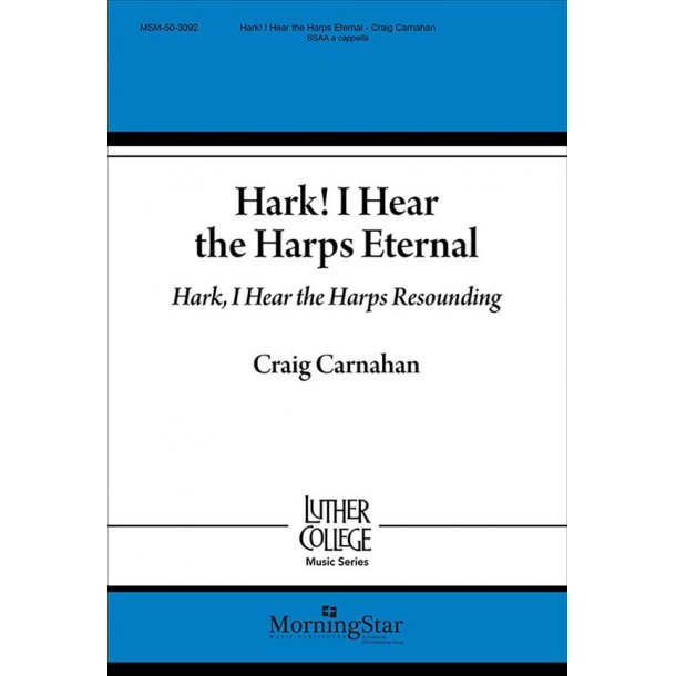 Hark! I Hear the Harps Eternal : Hark, I Hear the Harps Resounding