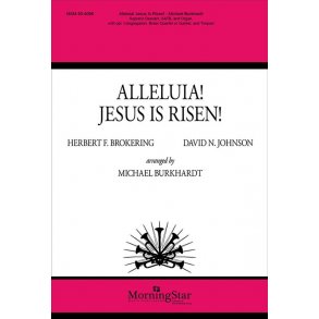 Alleluia! Jesus Is Risen!
