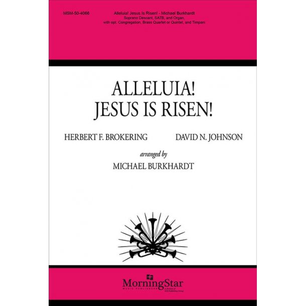 Alleluia! Jesus Is Risen!