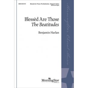 Blessèd Are Those : The Beatitudes