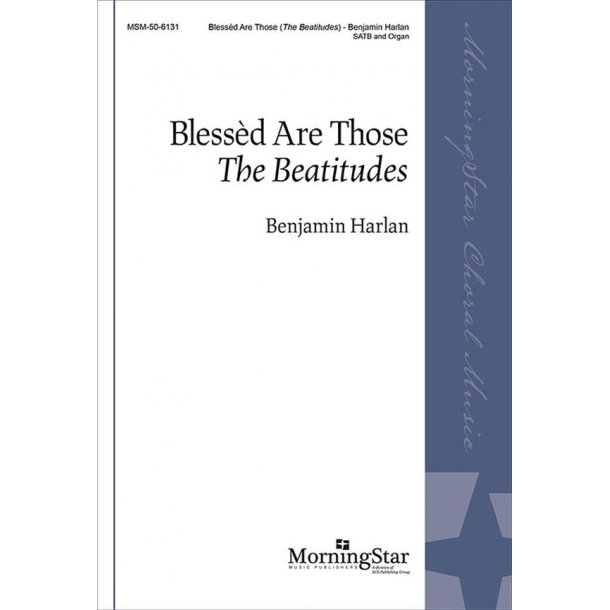 Bless&egrave;d Are Those : The Beatitudes