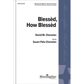 Blessèd, How Blessèd