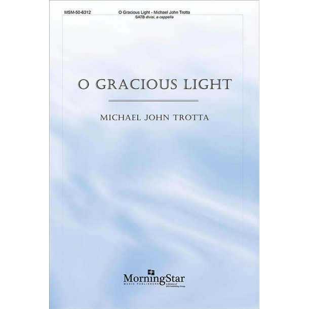 O Gracious Light