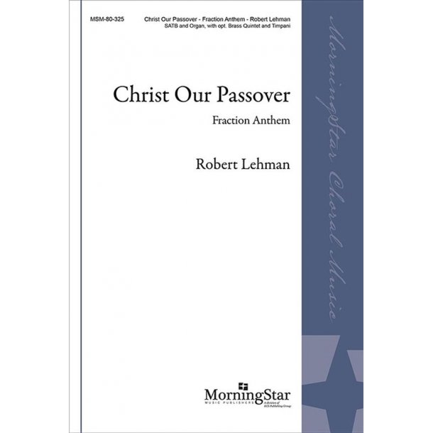 Christ Our Passover : Fraction Anthem
