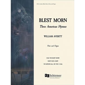 Blest Morn : Three American Hymns