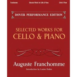 Auguste Franchomme: Selected Works For Cello And Piano