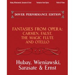 Fantasies From Opera For Violin And Piano: Carmen, Faust, The Magic Flute And Otello
