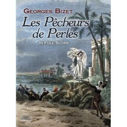Georges Bizet: Les P&ecirc;cheurs De Perles In Full Score