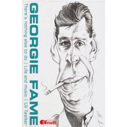 Uli Twelker: Georgie Fame - There&rsquo;s Nothing Else To Do: Life And Music