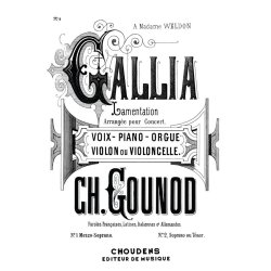 Charles Gounod: Gallia Arrang&eacute;e pour Concert