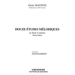 Denis Magnon: Douze Etudes Melodiques en Style d'auteurs