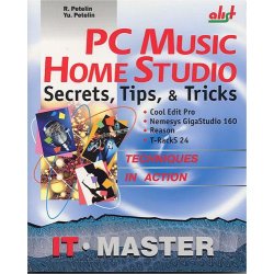 PC Music Home Studio: Secrets, Tips &amp; Tricks