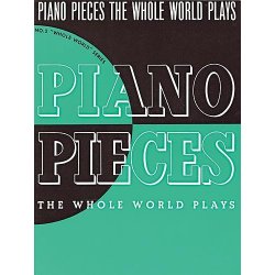 Piano Pieces The Whole World Plays: (WW2)