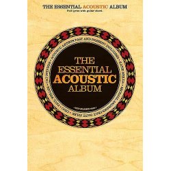 The Essential Acoustic Album (Chord Songbook)