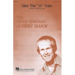 Billy Strayhorn: Take The 'A' Train (SATB)