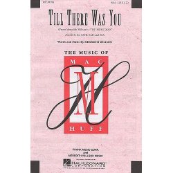 Meredith Wilson: Till There Was You (The Music Man) - SSA