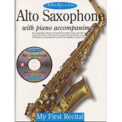 Solo Plus: My First Recital For Alto Saxophone