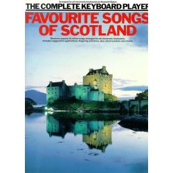 The Complete Keyboard Player: Favourite Songs Of Scotland