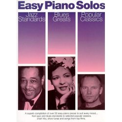 Easy Piano Solos: Jazz Standards, Blues Greats, Popular Classics