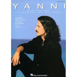 Yanni: Selections From 'If I Could Tell You' And 'Tribute'
