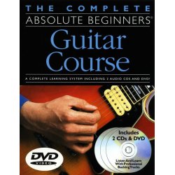 The Complete Absolute Beginners Guitar Course: Book/CD/DVD Pack