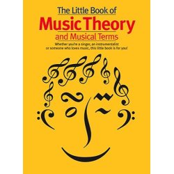 The Little Book Of Music Theory And Musical Terms
