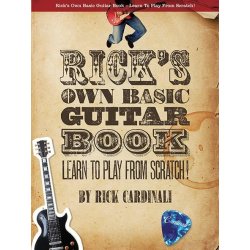 Rick Cardinali: Rick's Own Basic Guitar Book - Learn To Play From Scratch!