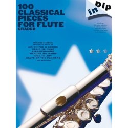 Dip In: 100 Classical Pieces For Flute (Graded)