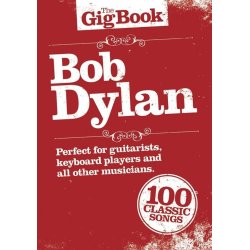 The Gig Book: Bob Dylan