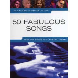 Really Easy Piano Collection: 50 Fabulous Songs