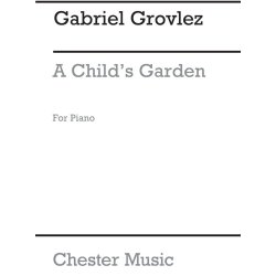 Gabriel Grovlez: A Child's Garden