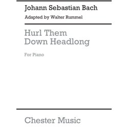 J.S.Bach/Walter Rummel: Hurl Them Down Headlong