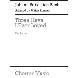 J.S.Bach/Walter Rummel: Thee Have I Ever Loved