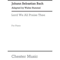 J.S.Bach/Walter Rummel: Lord We All Praise Thee [Michaelis-Overture]