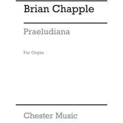 Chapple:  Praeludiana for Organ