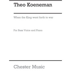 Theo Koeneman: When The King Went Forth To War Op.7 No.6
