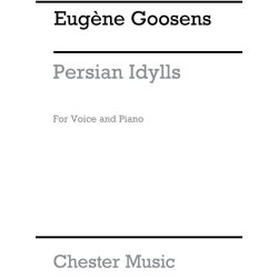 Goossens: Persian Idylls for Voice and Piano